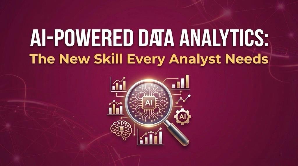 AI-Powered Data Analytics: The New Skill Every Analyst Needs