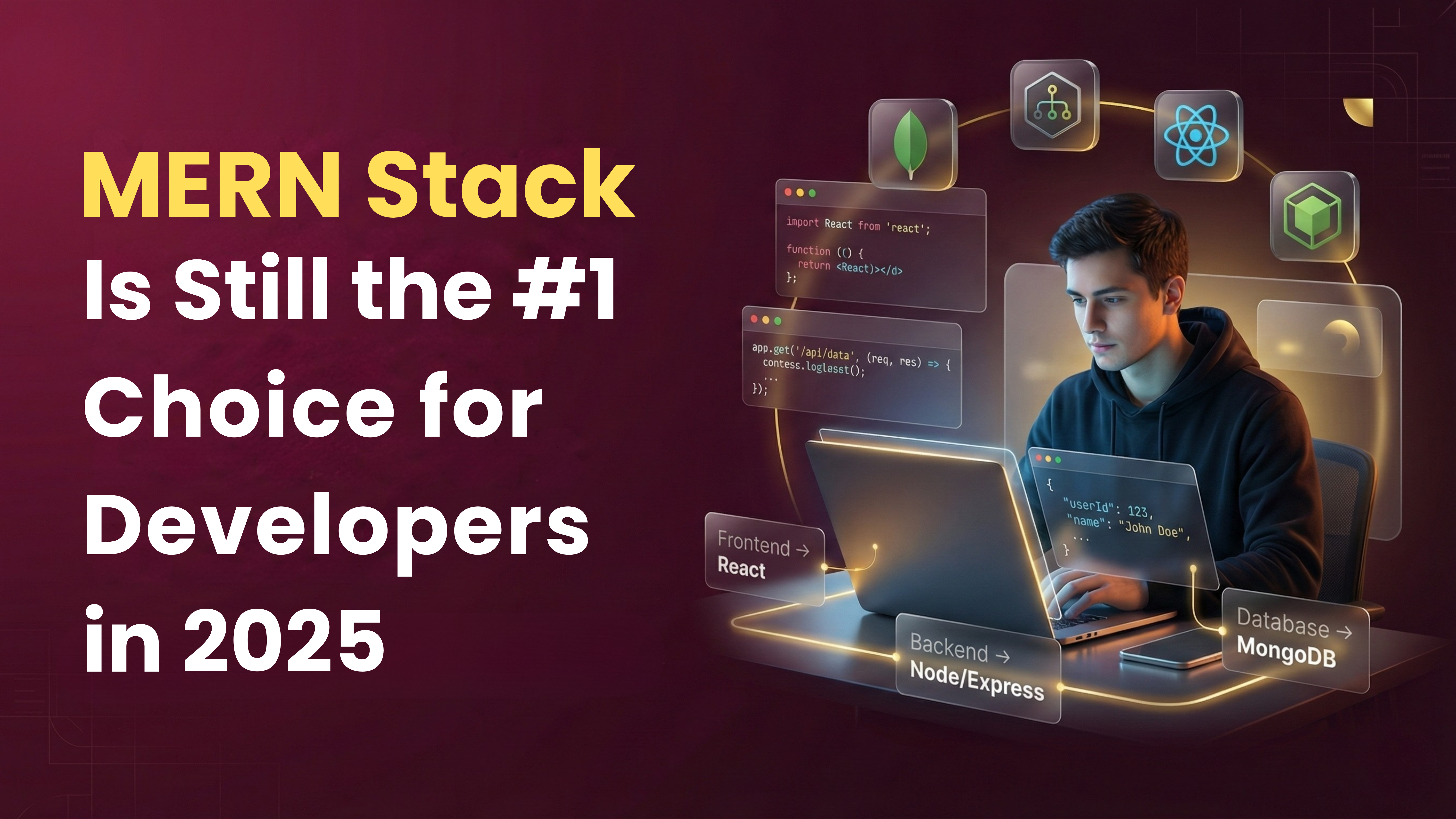 Why MERN Stack Is Still the #1 Choice for Developers in 2025