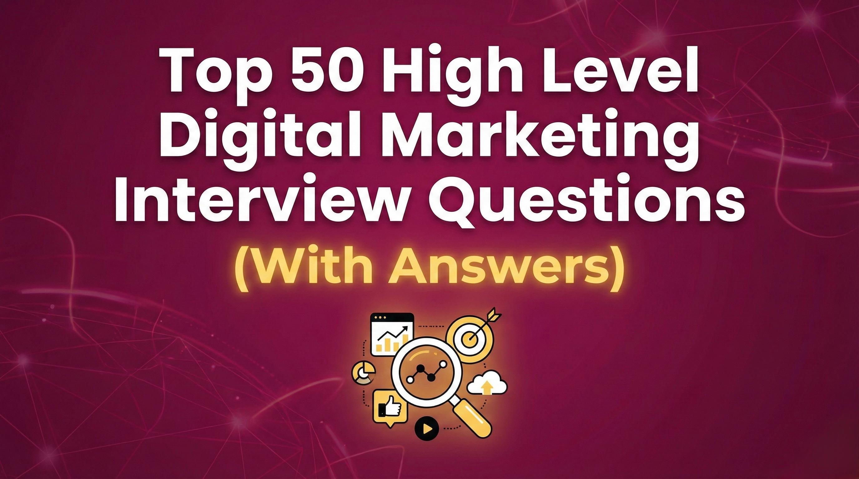 Top 50 Digital Marketing Questions and Answers