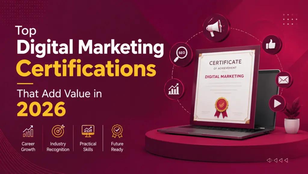 Top Digital Marketing Certifications That Add Value in 2026