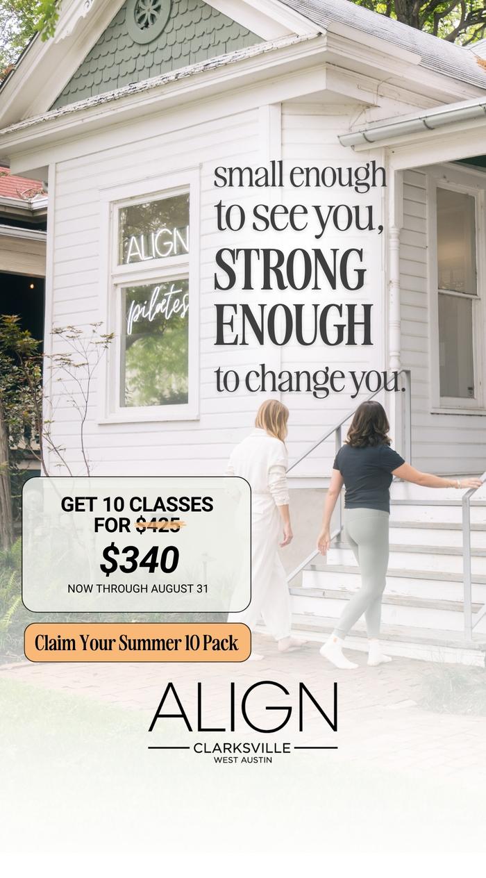 Two women walking into ALIGN Pilates studio with the headline "small enough to see you, strong enough to change you" and an offer for 10 classes