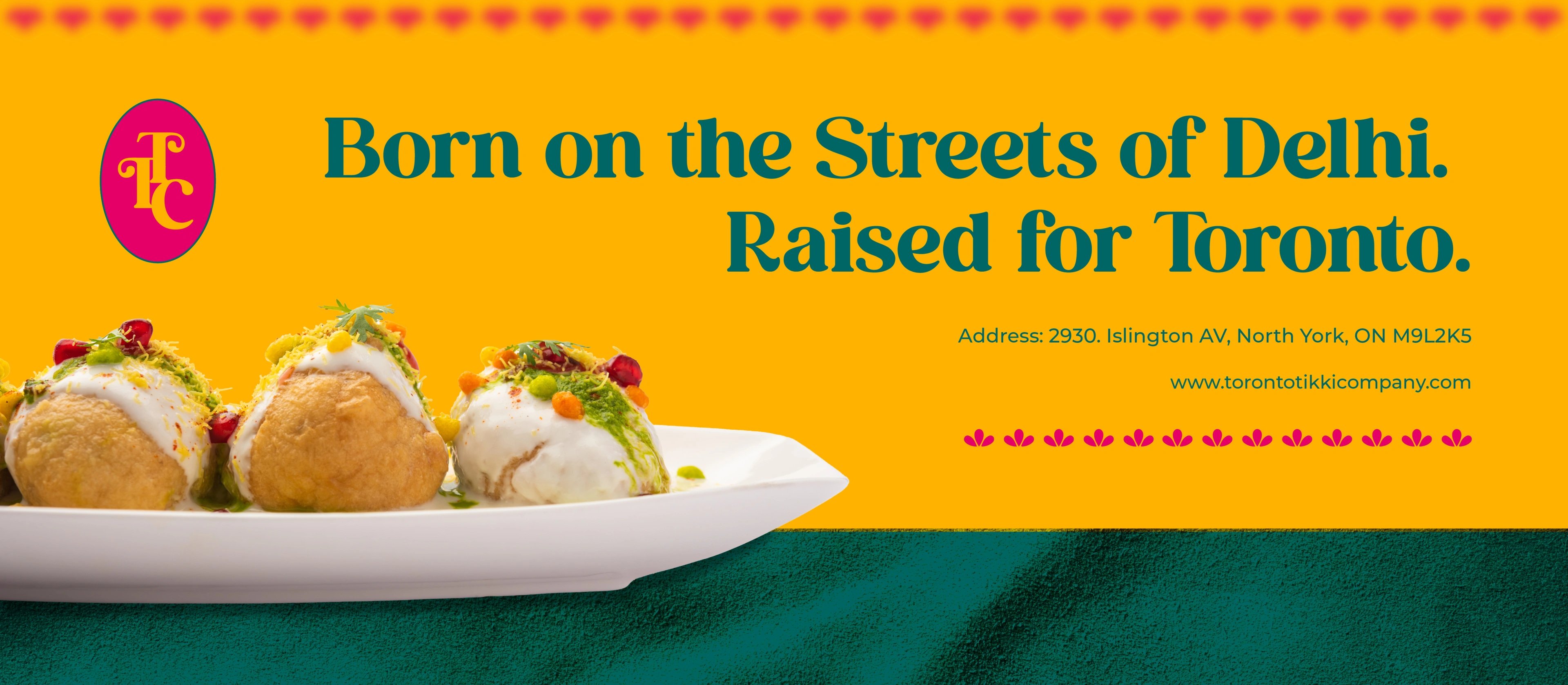 Toronto Tikki Co. tagline 'Born on the Streets of Delhi. Raised for Toronto.' beside a plate of golgappa