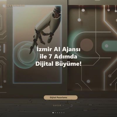 İzmir AI Ajansı ile Yapay Zeka Destekli Dijital Pazarlama: 7 Adımda Büyüme