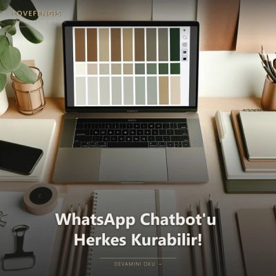 WhatsApp Chatbot Turkey Rehberi: İşletmeler İçin Adım Adım Kurulum