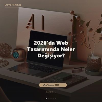 2026 Web Tasarım Devrimi: AI ve Yeni Nesil API'ların Gücü