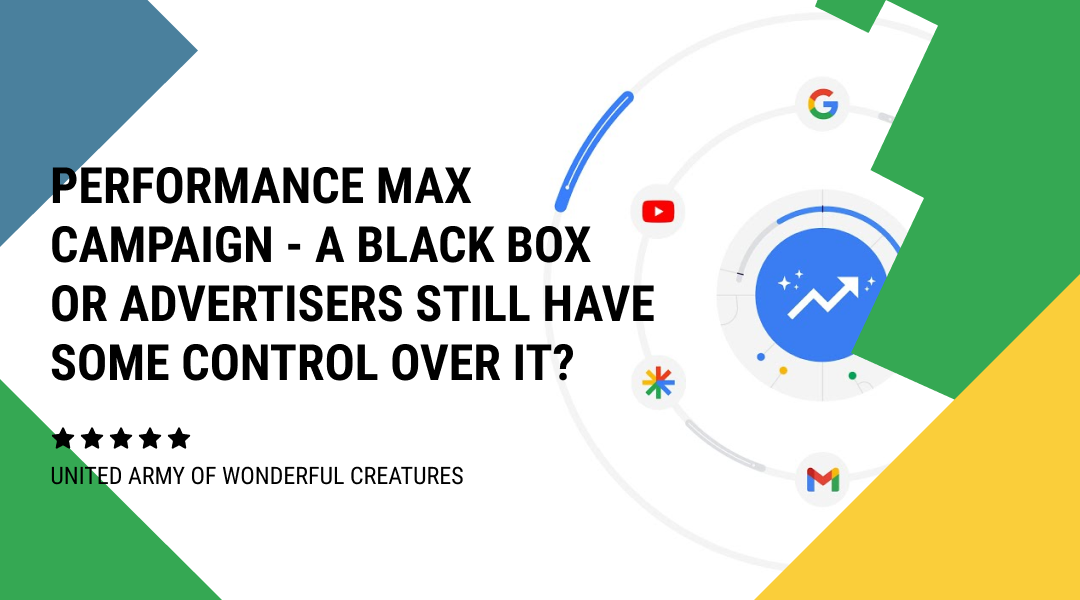 Google Performance Max campaigns: 7 Things to Know before you start