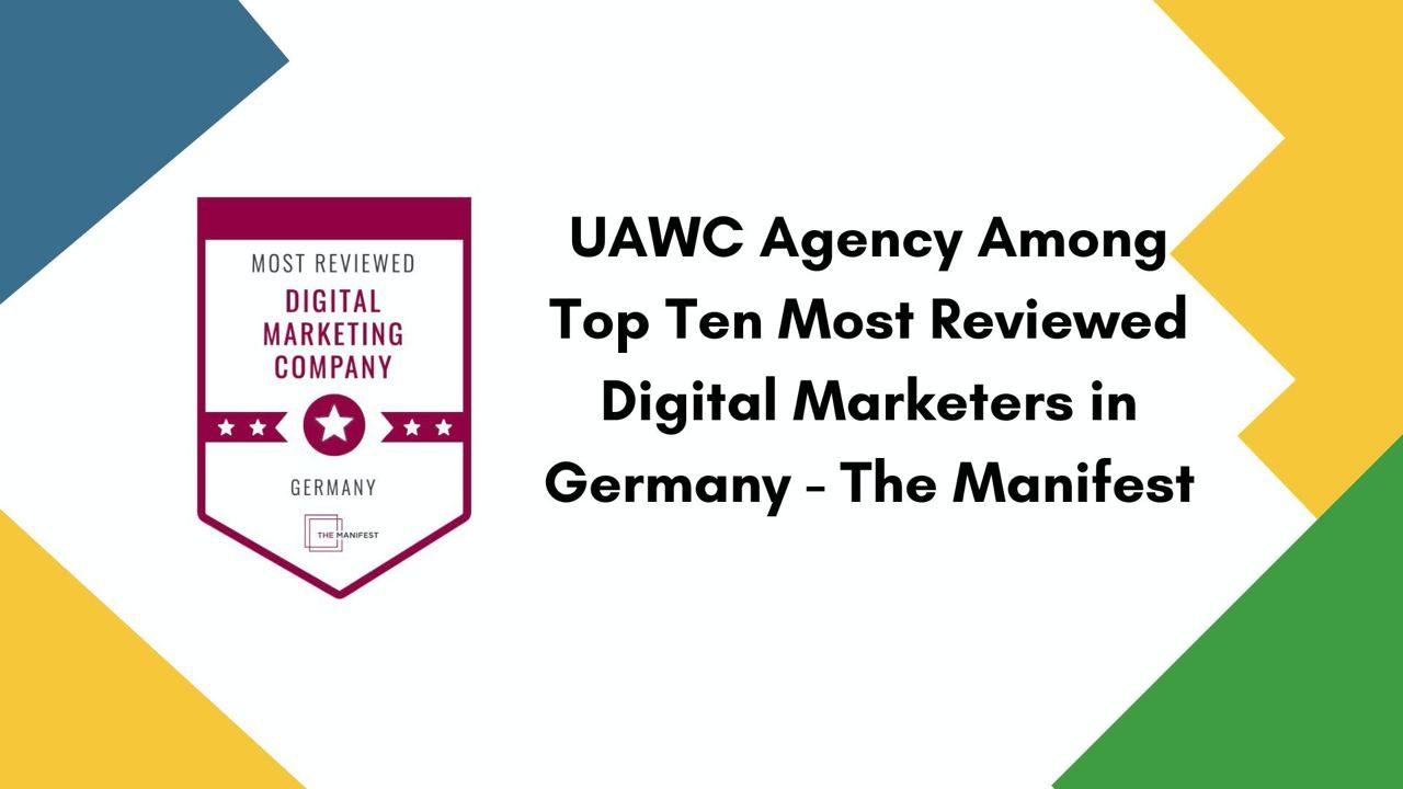 UAWC Agency Among Top Ten Most Reviewed Digital Marketers in Germany – The Manifest