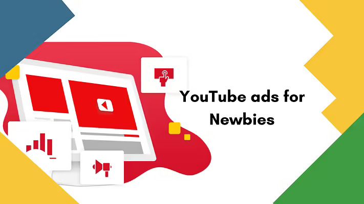 YouTube ads for Newbies: How to Launch & Optimize a YouTube Video Advertising Campaign