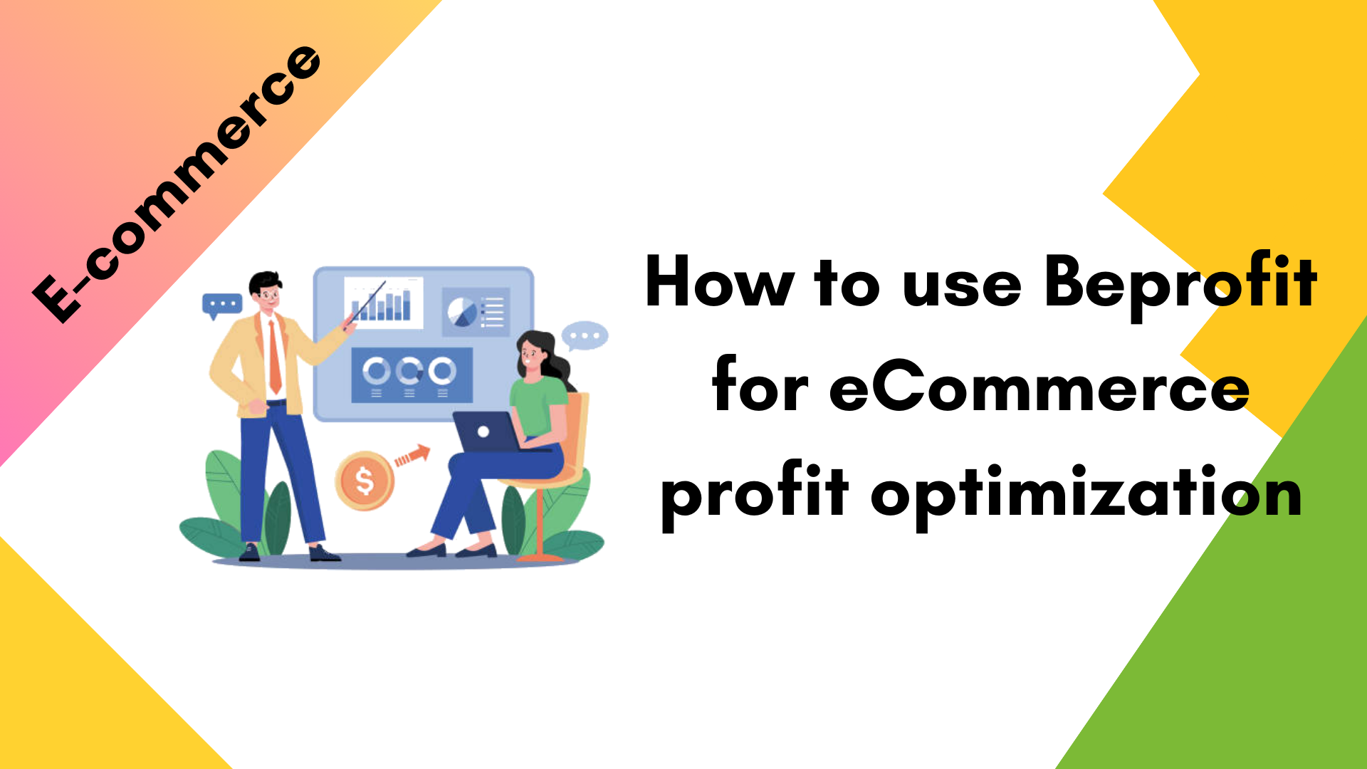 How to use Beprofit for eCommerce Profit Optimization
