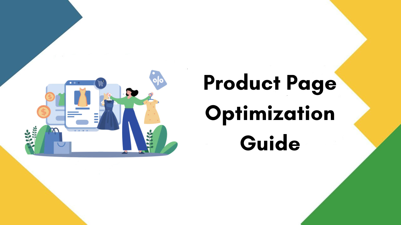 The Only Product Page Optimization Guide That You Will Need