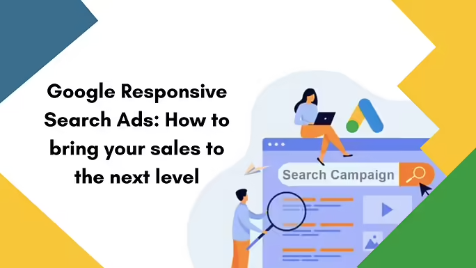 Google Responsive Search Ads: How to bring your sales to the next level