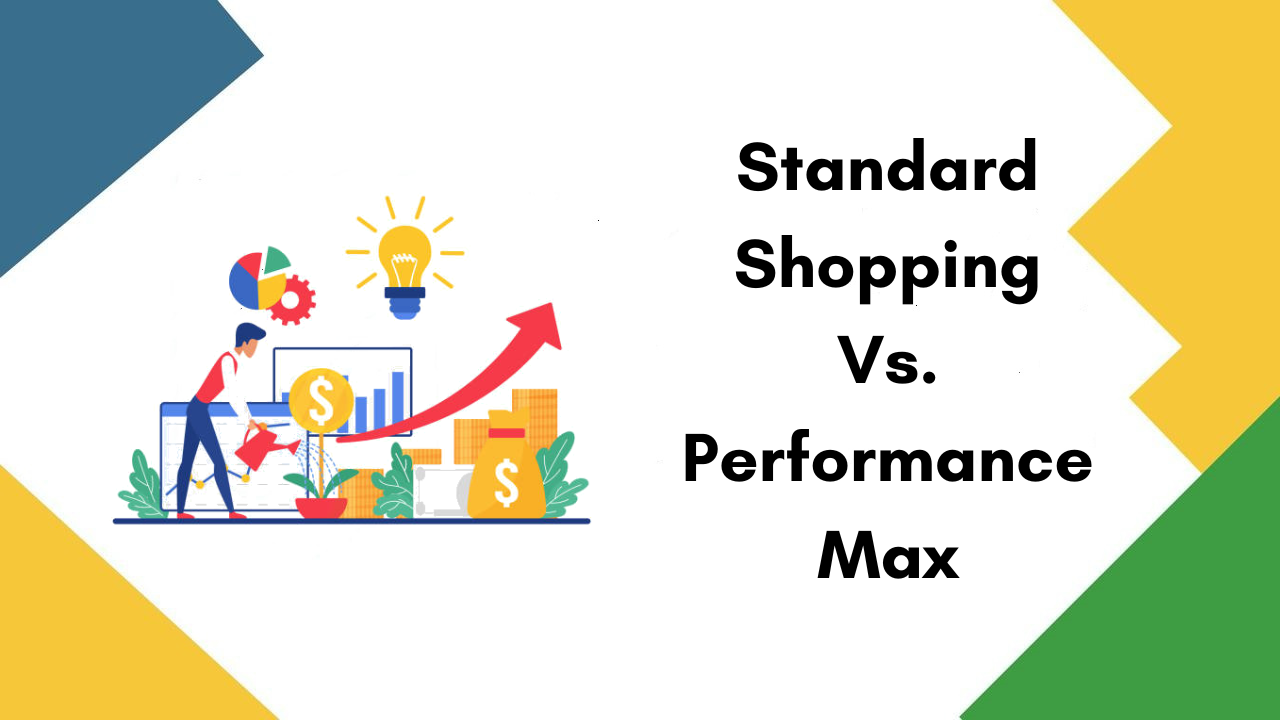 Shopping vs Performance Max Google Ads campaigns