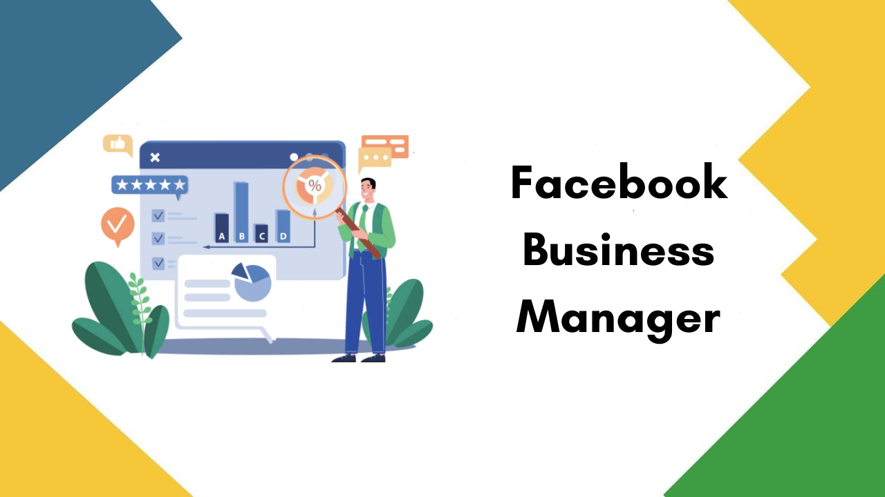How to make Facebook Business manager your friend