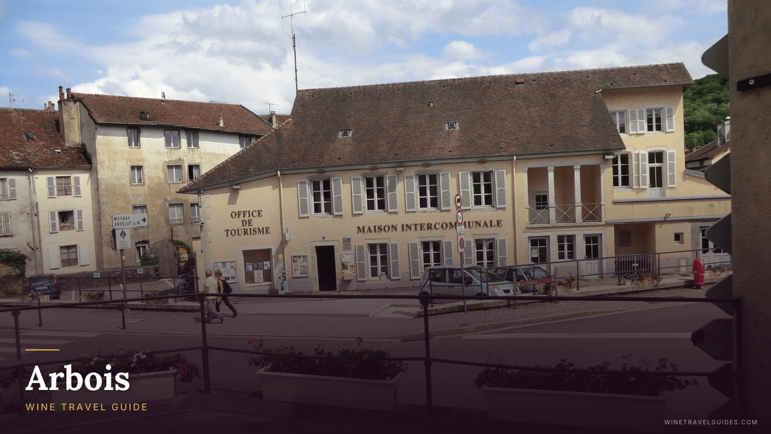 Arbois Wine Guide: France's Most Underrated Wine Town (Jura