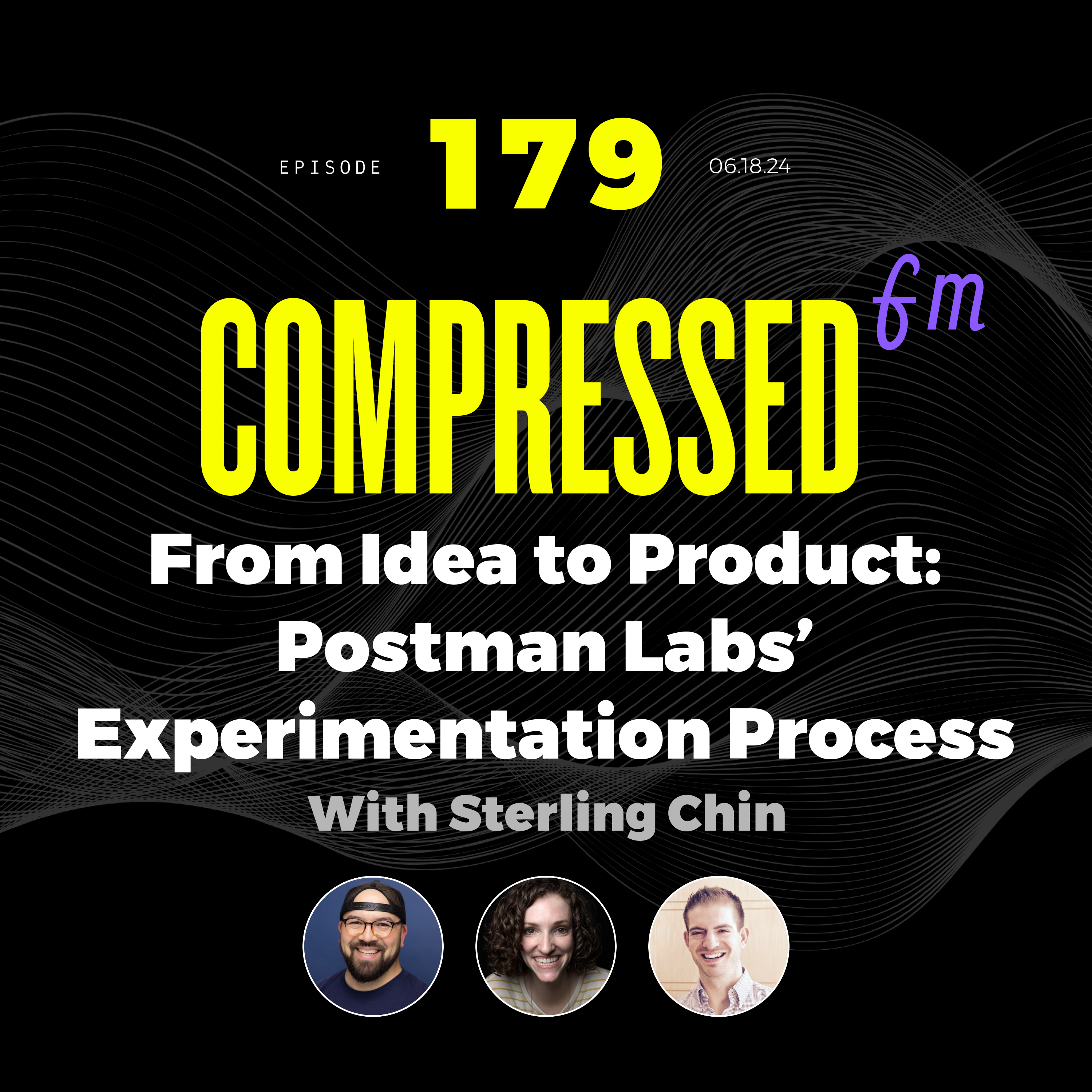 From Idea to Product: Postman Labs’ Experimentation Process