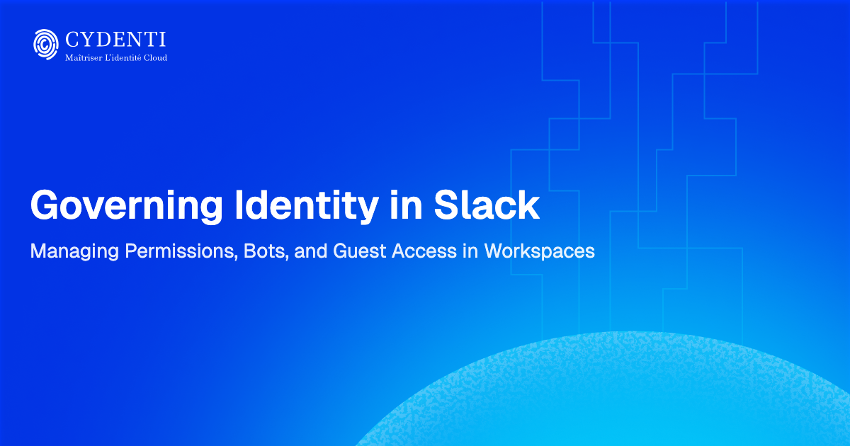 Governing Identity and Permissions in Slack Workspaces