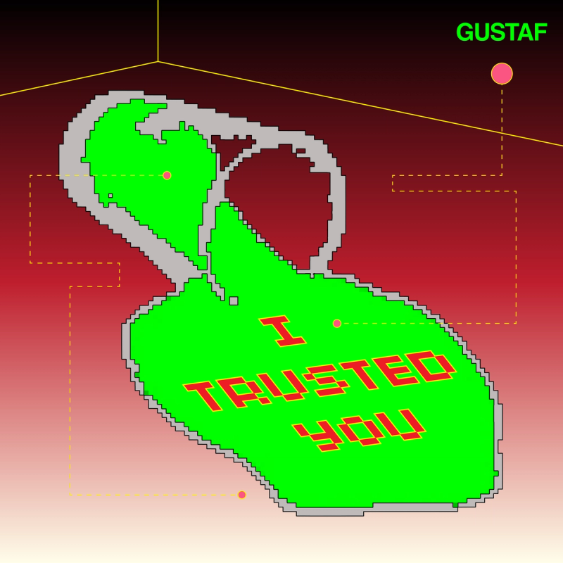 GUSTAF.NYC — SINGLE COVER — I TRUSTED YOU