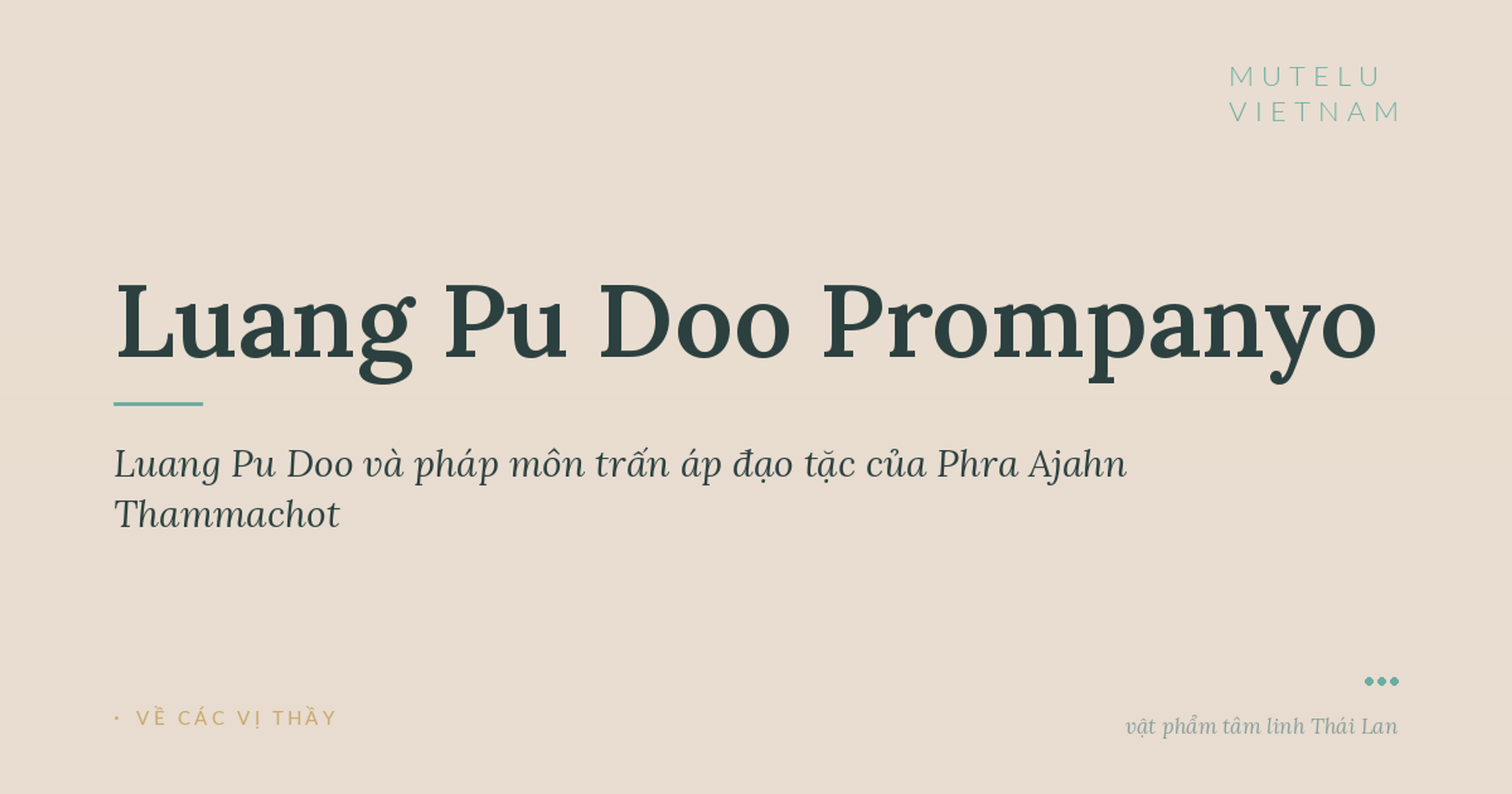 Luang Pu Doo và pháp môn trấn áp đạo tặc của Phra Ajahn Thammachot