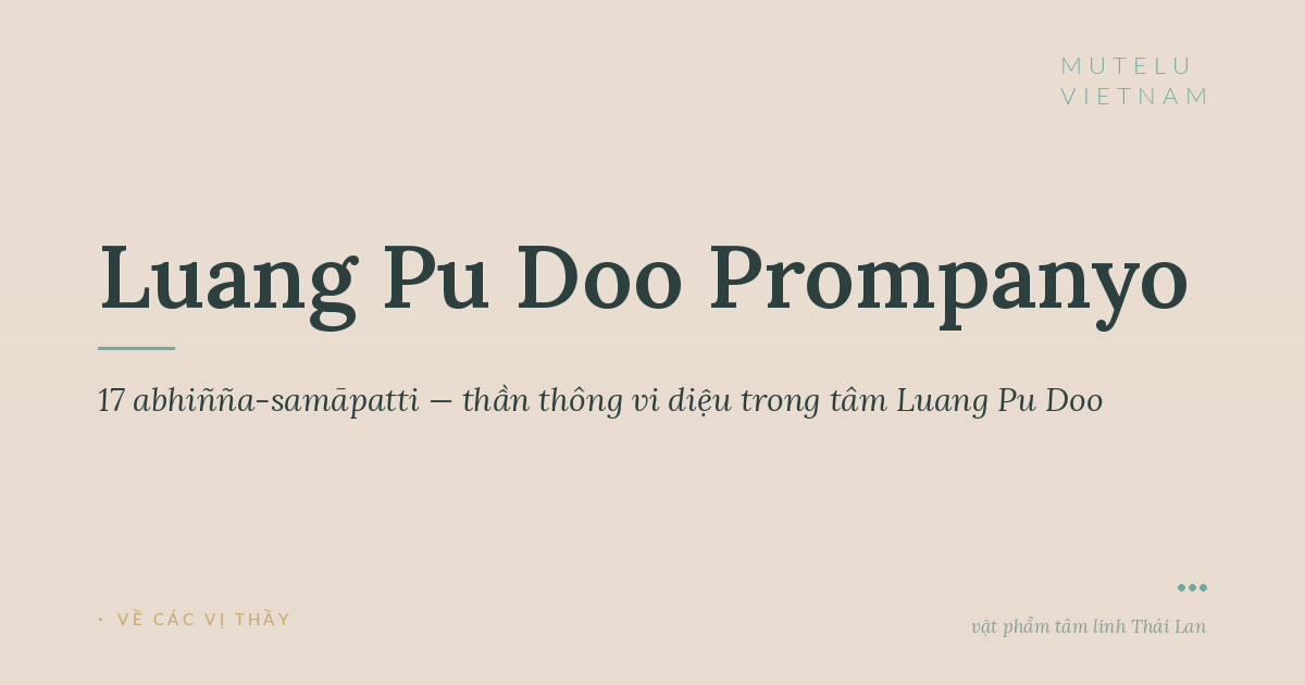 17 abhiñña-samāpatti — thần thông vi diệu trong tâm Luang Pu Doo