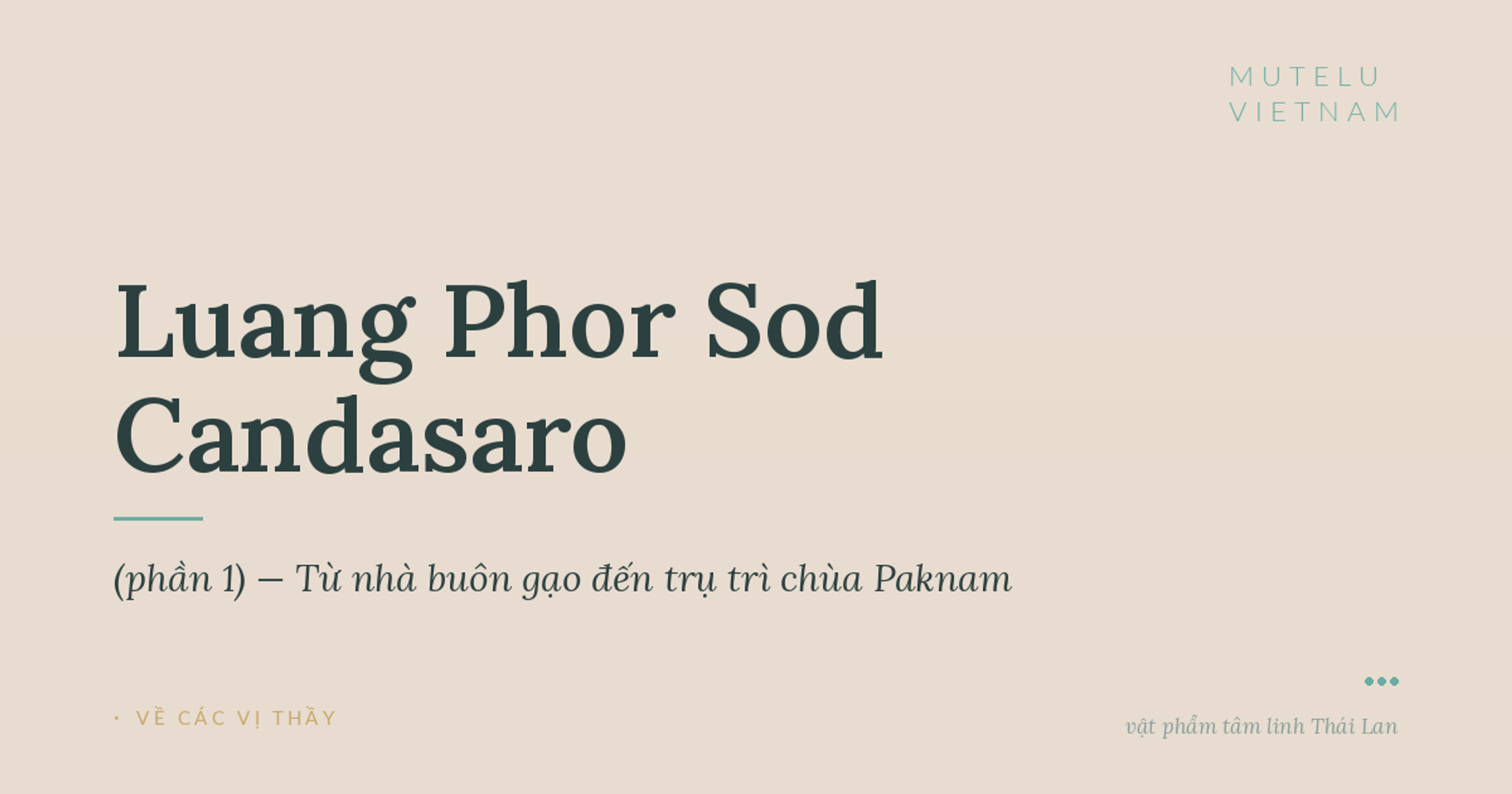 Luang Phor Sod Candasaro (phần 1) — Từ nhà buôn gạo đến trụ trì chùa Paknam