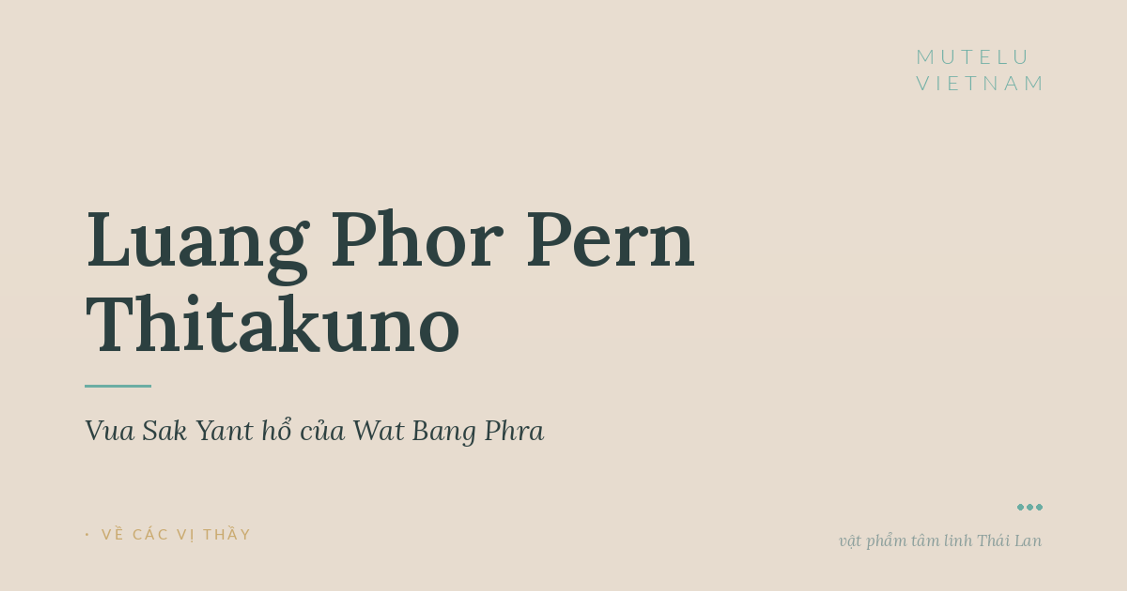 Luang Phor Pern Thitakuno — Vua Sak Yant hổ của Wat Bang Phra