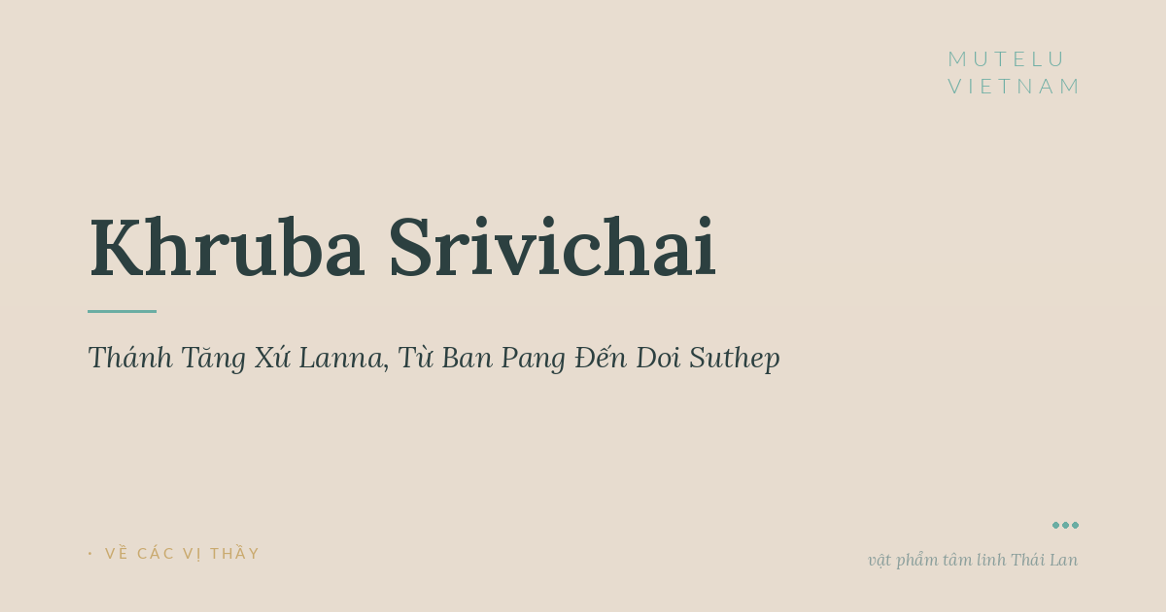 Khruba Srivichai – Thánh Tăng Xứ Lanna, Từ Ban Pang Đến Doi Suthep