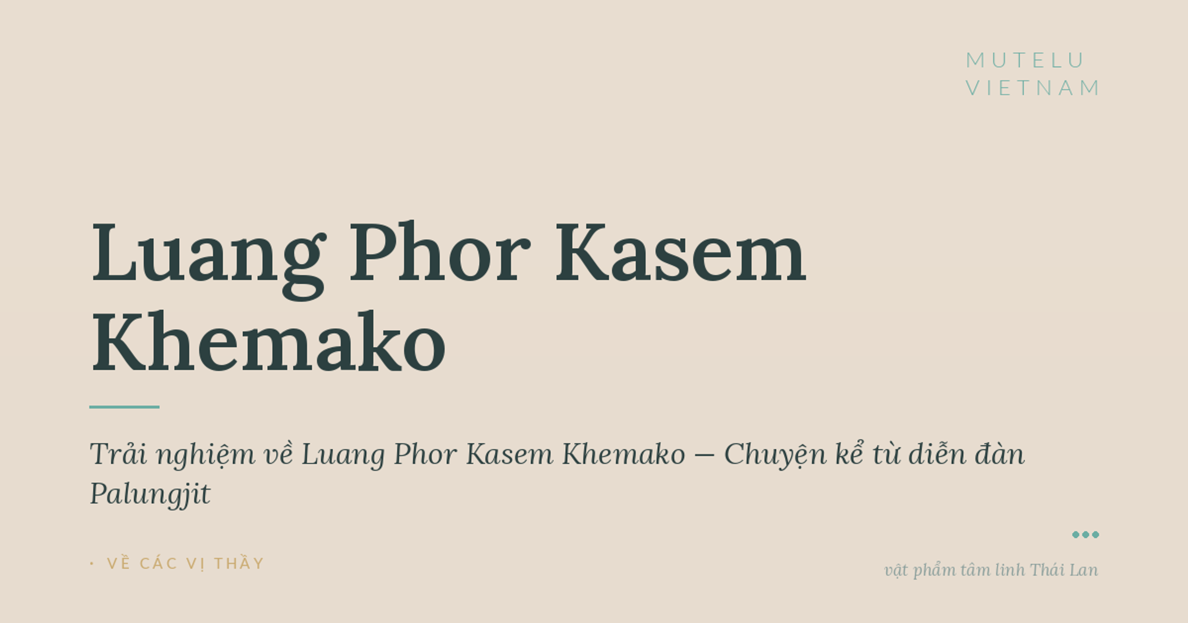 Trải nghiệm về Luang Phor Kasem Khemako — Chuyện kể từ diễn đàn Palungjit