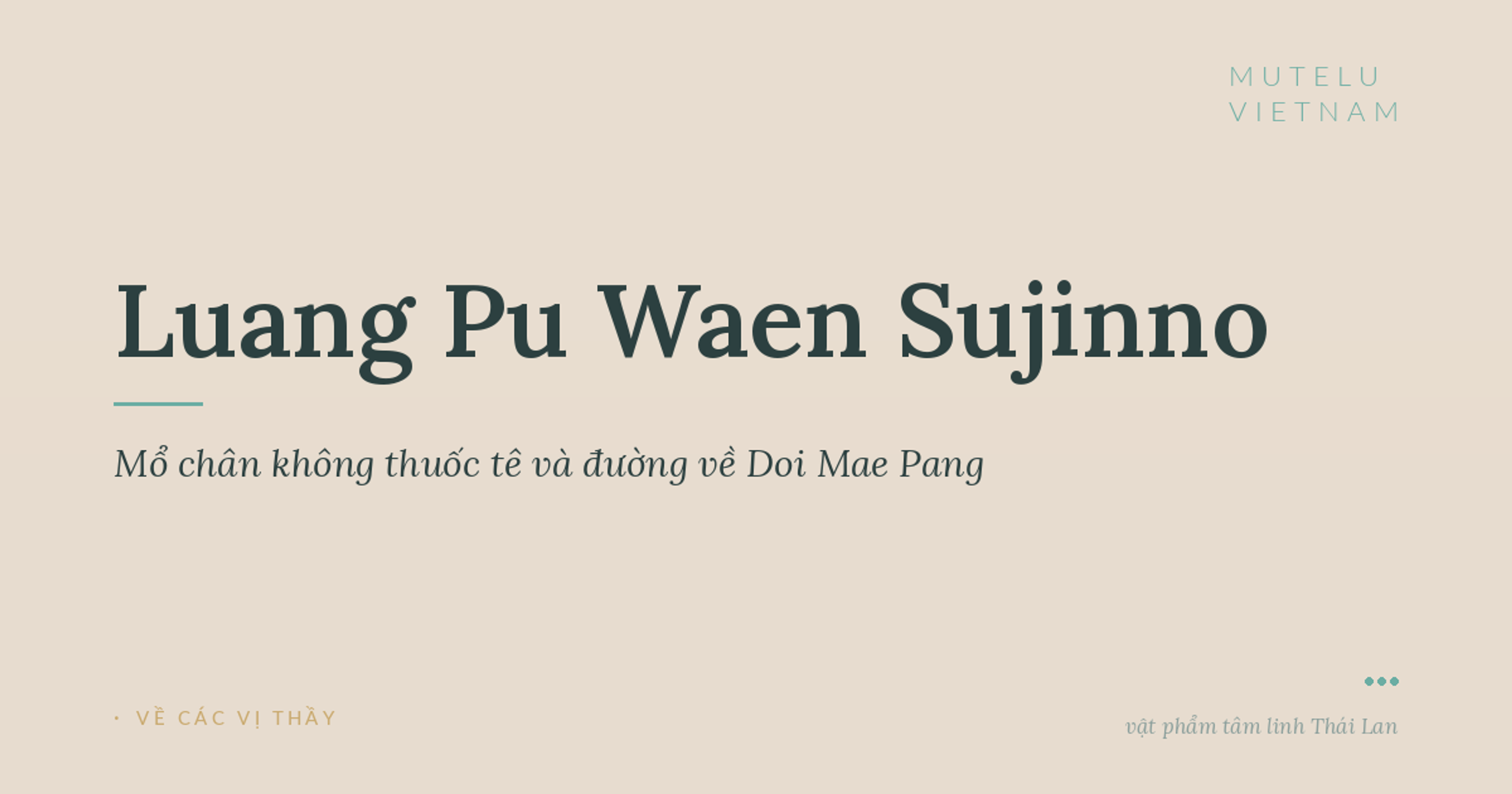 Luang Pu Waen Sujinno — Mổ chân không thuốc tê và đường về Doi Mae Pang