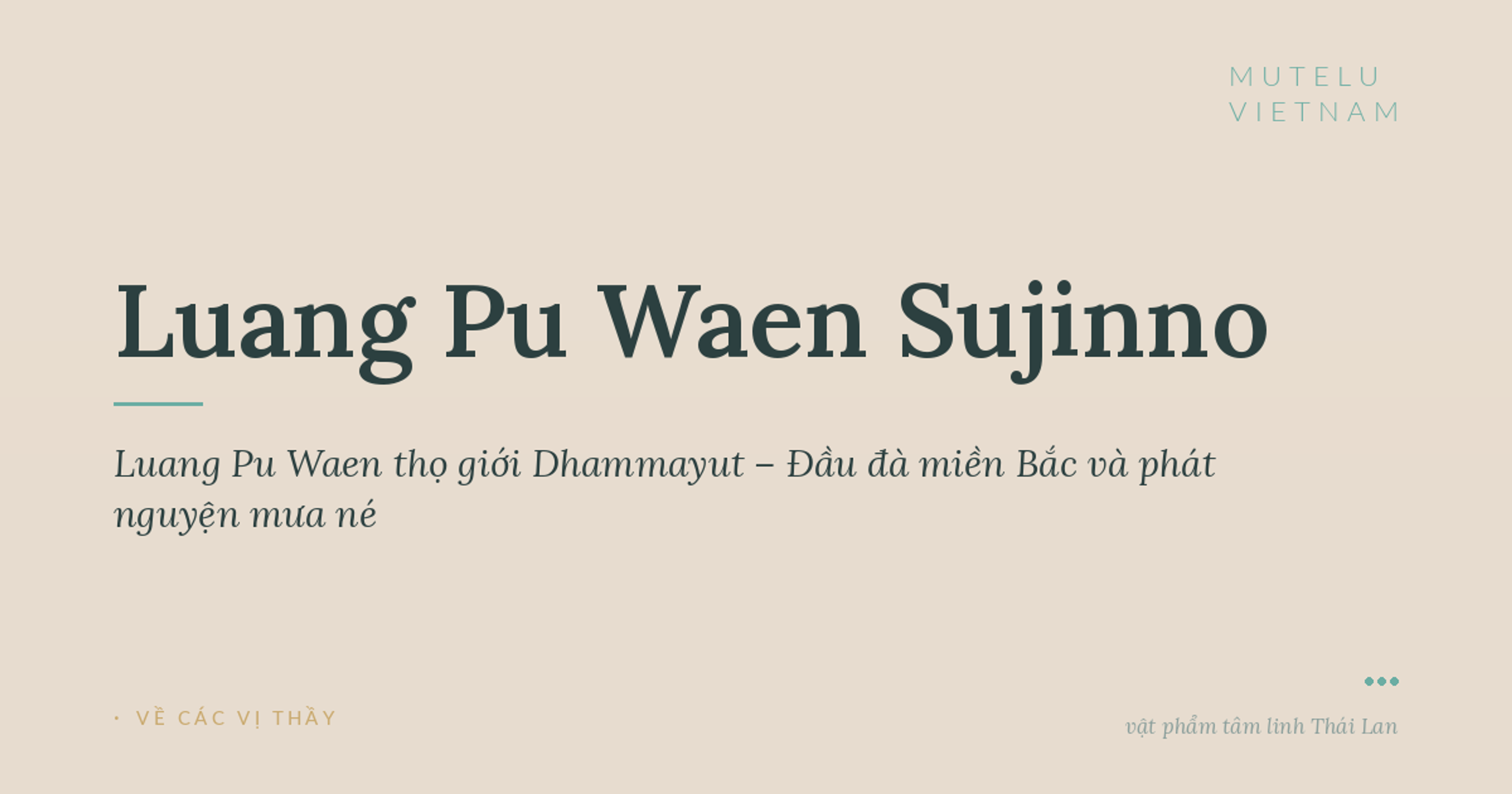 Luang Pu Waen thọ giới Dhammayut – Đầu đà miền Bắc và phát nguyện mưa né
