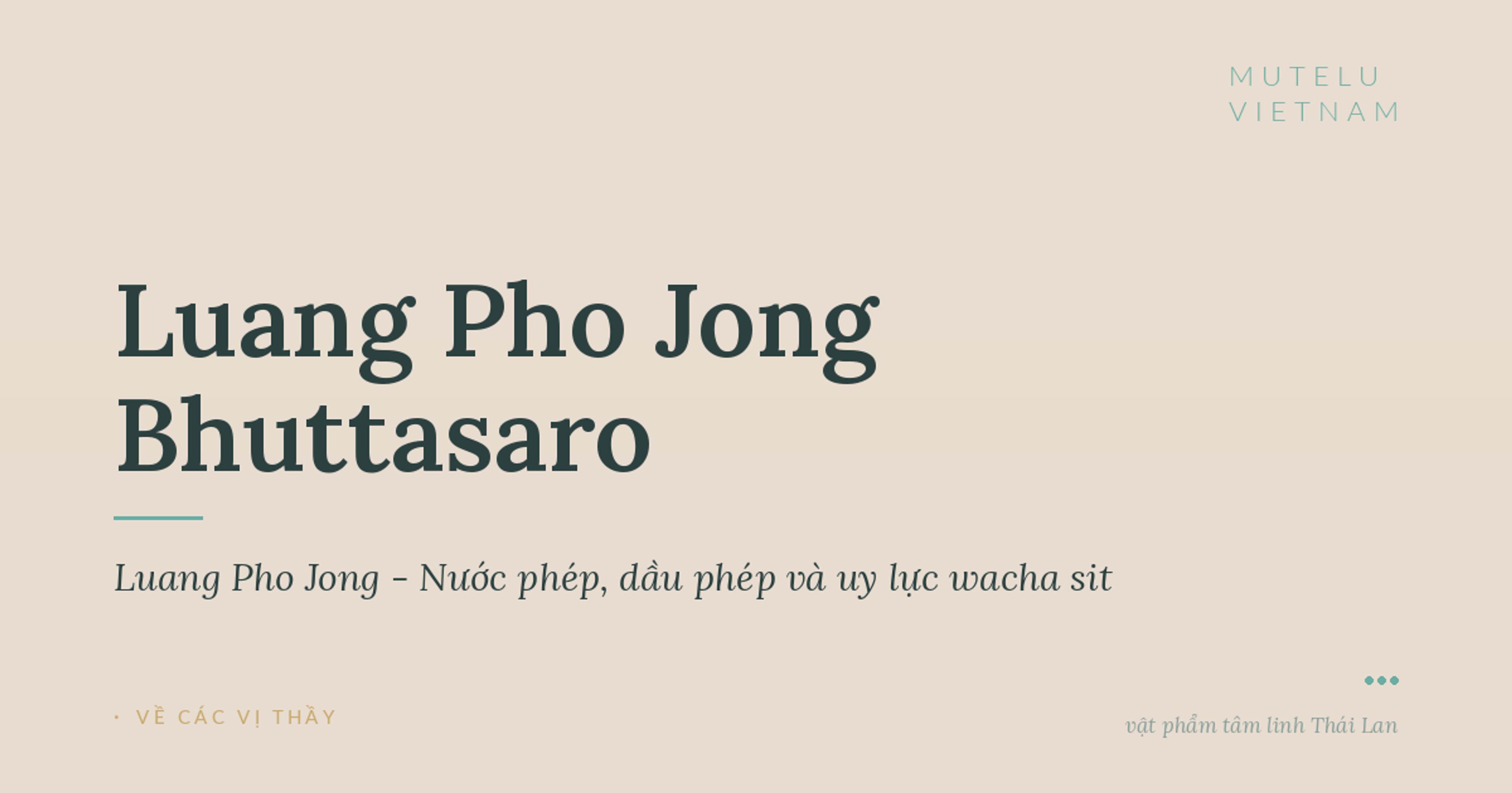 Luang Pho Jong - Nước phép, dầu phép và uy lực wacha sit