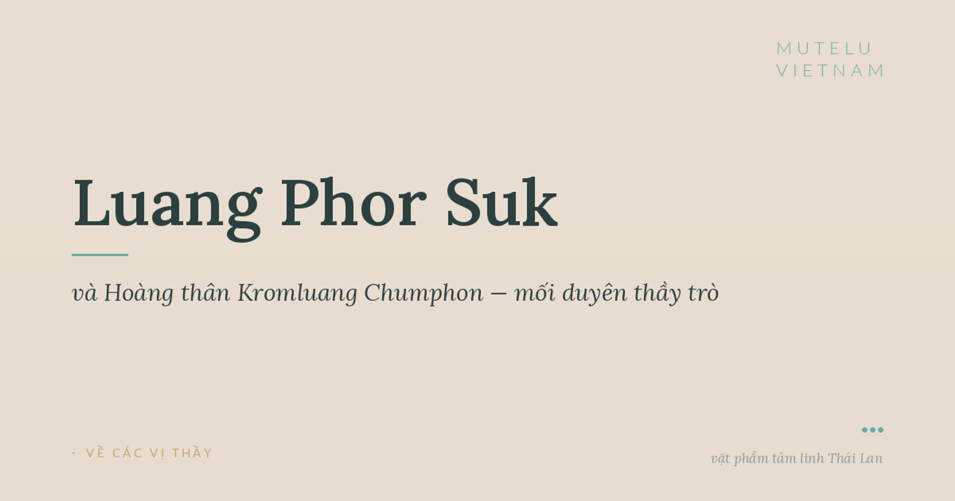 Luang Phor Suk và Hoàng thân Kromluang Chumphon — mối duyên thầy trò