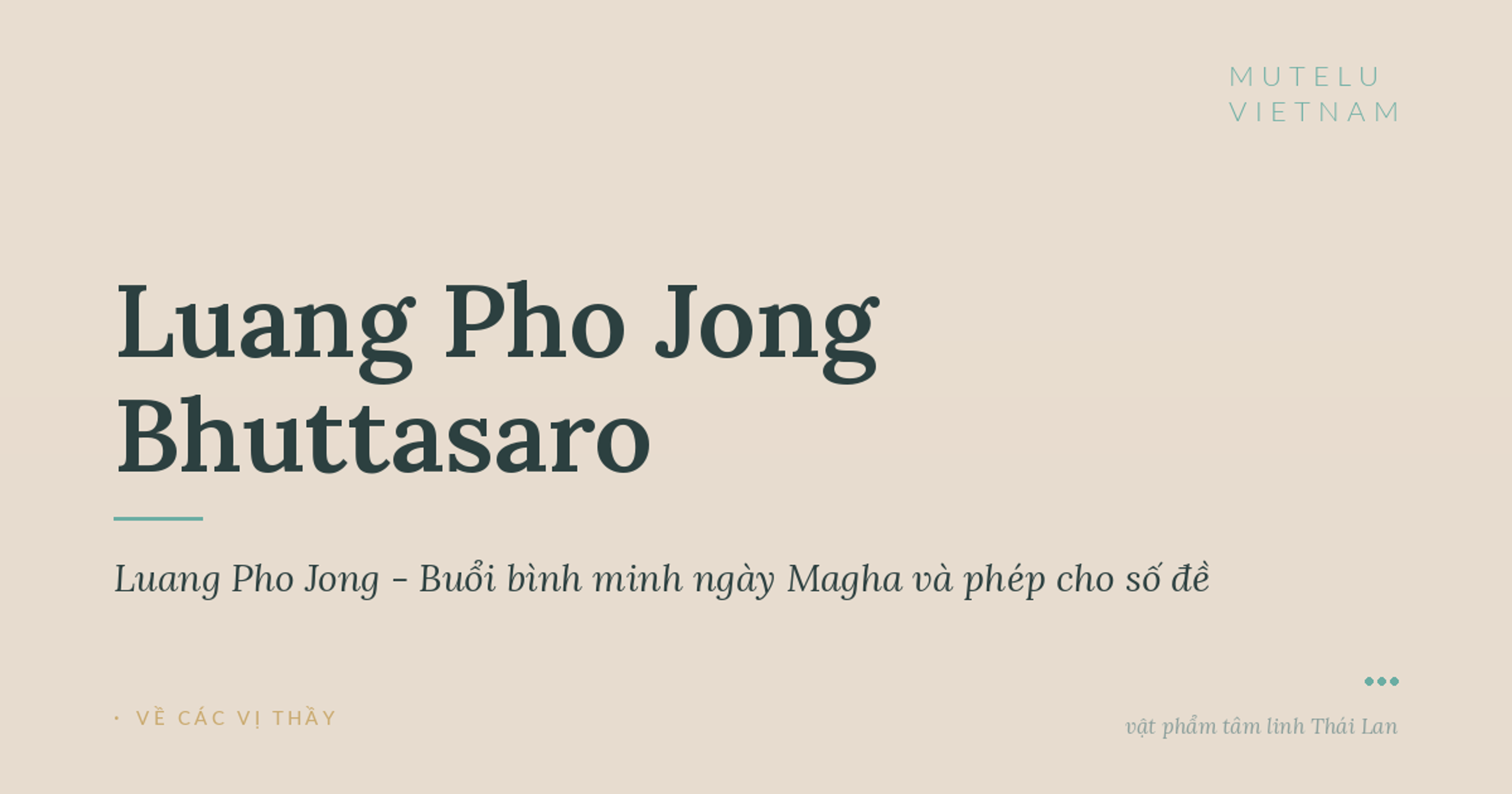 Luang Pho Jong - Buổi bình minh ngày Magha và phép cho số đề