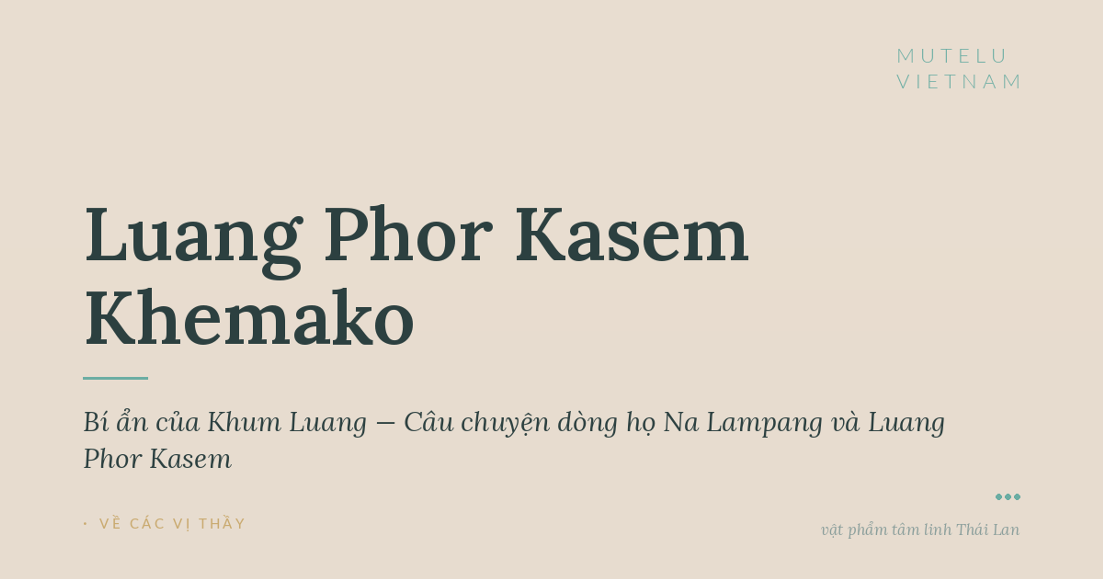 Bí ẩn của Khum Luang — Câu chuyện dòng họ Na Lampang và Luang Phor Kasem