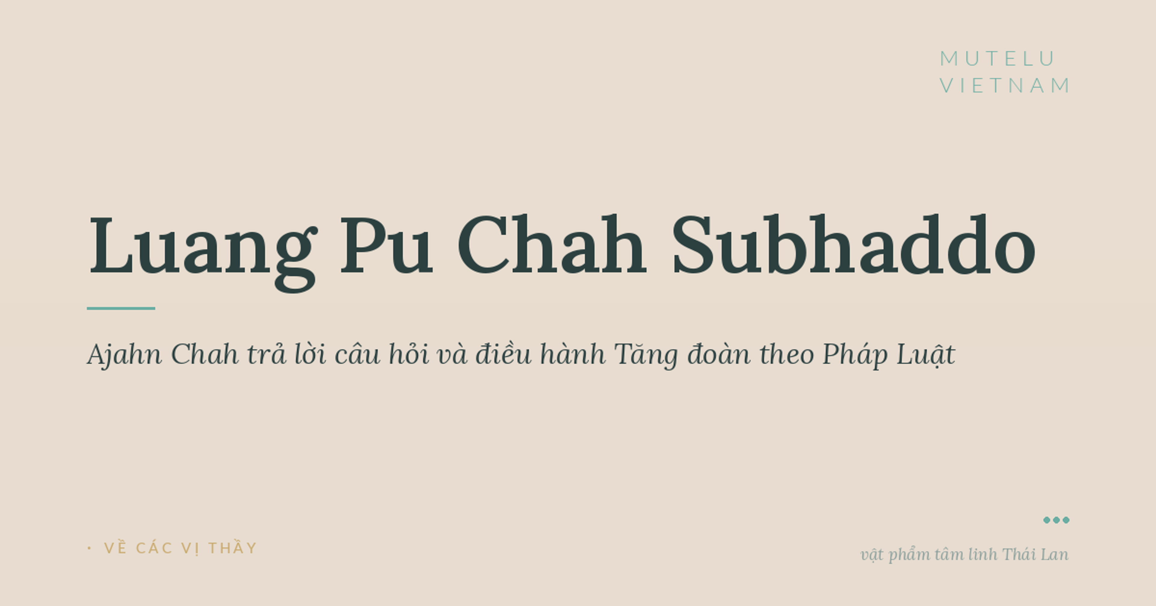 Ajahn Chah trả lời câu hỏi và điều hành Tăng đoàn theo Pháp Luật