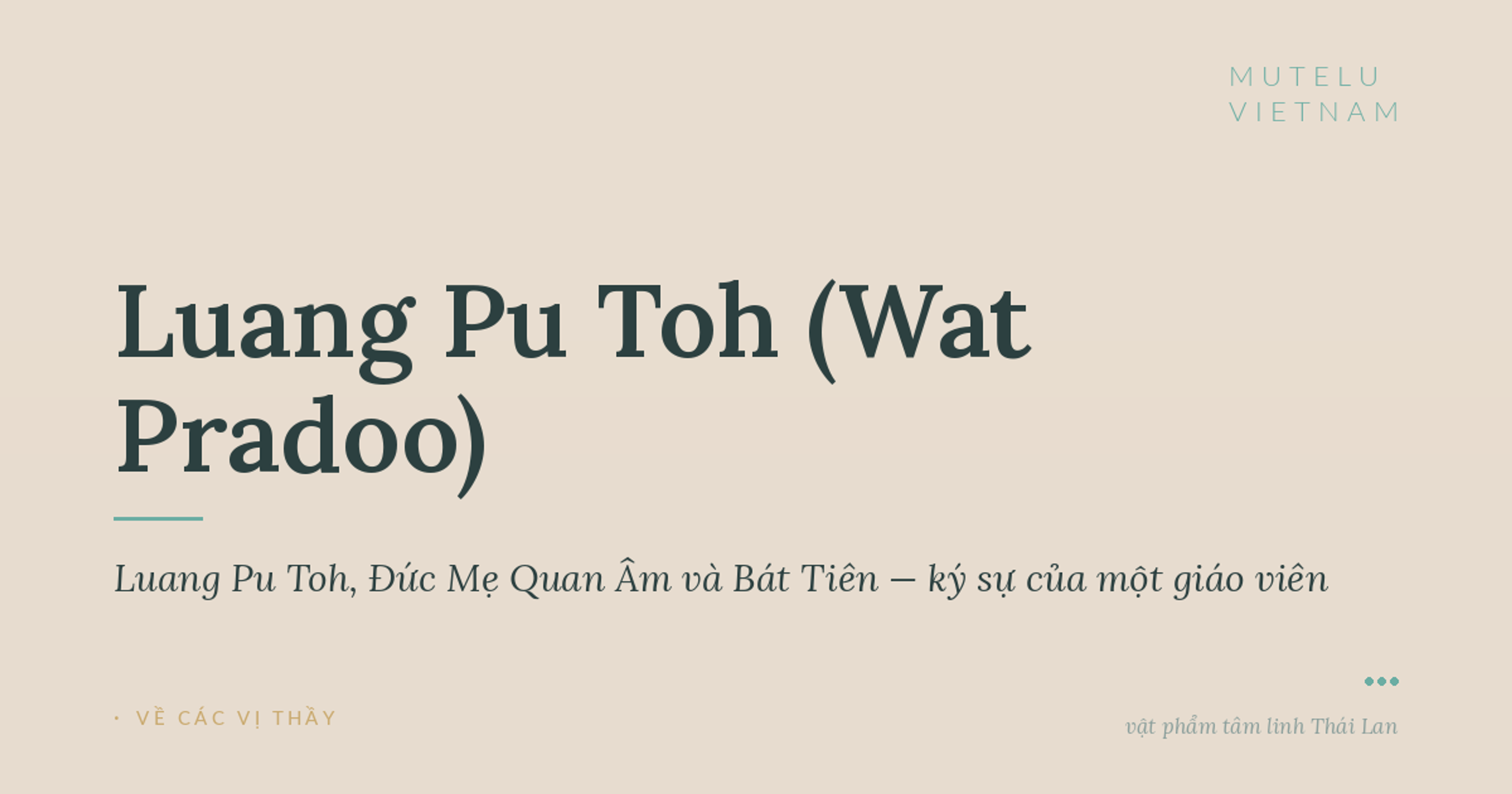 Luang Pu Toh, Đức Mẹ Quan Âm và Bát Tiên — ký sự của một giáo viên