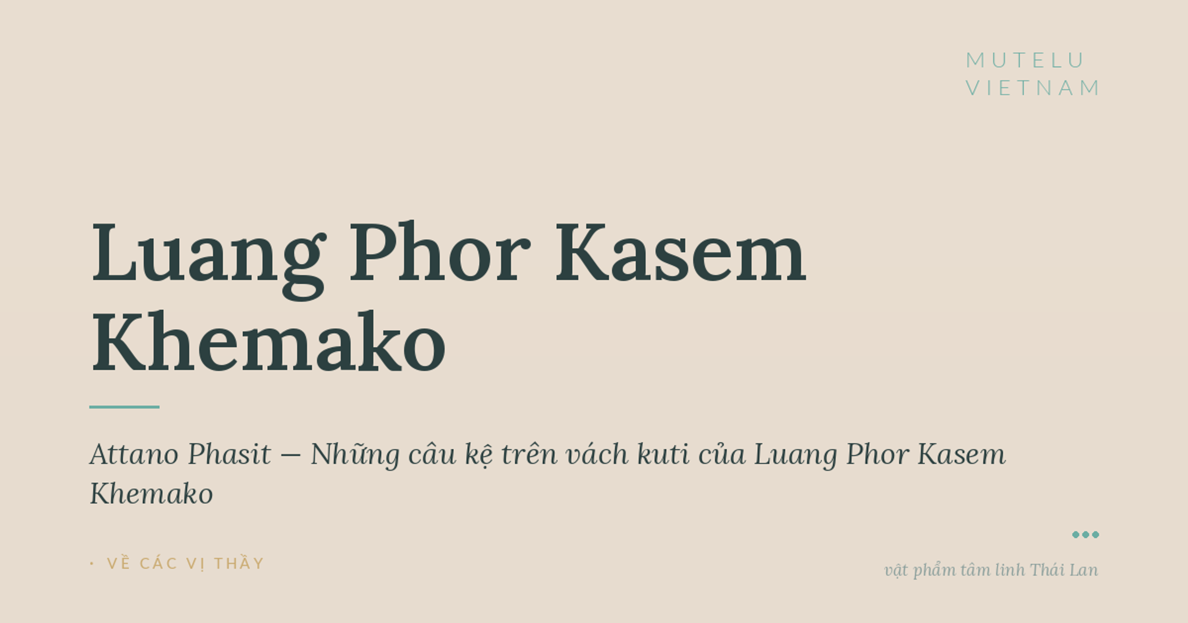 Attano Phasit — Những câu kệ trên vách kuti của Luang Phor Kasem Khemako