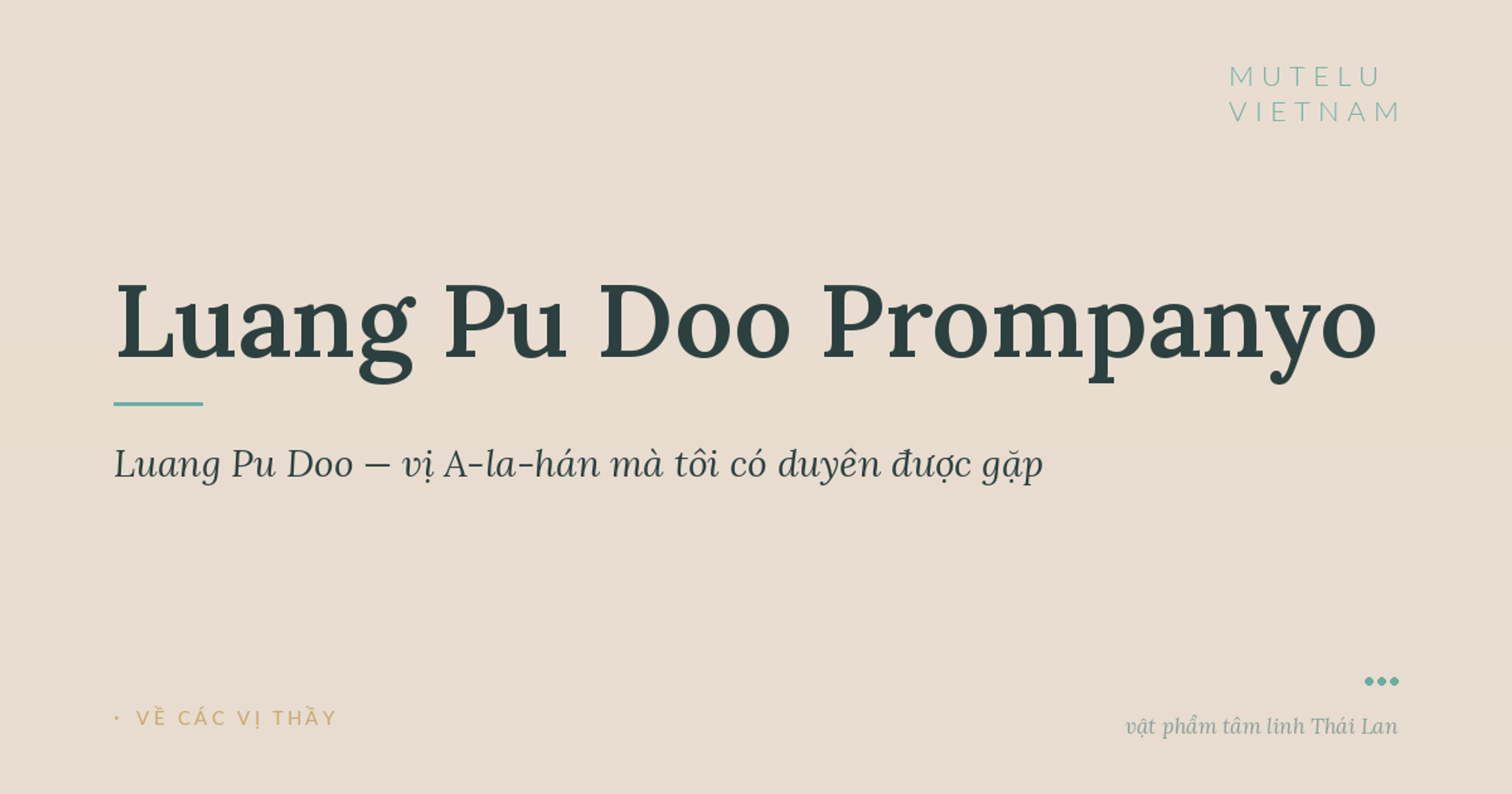 Luang Pu Doo — vị A-la-hán mà tôi có duyên được gặp