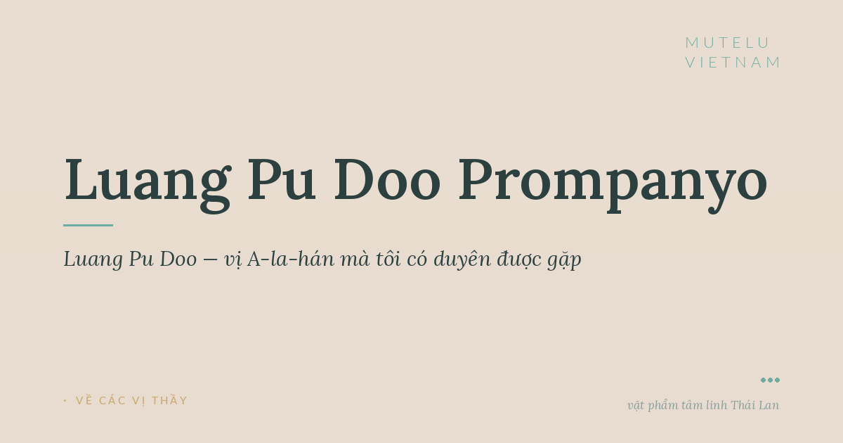 Luang Pu Doo — vị A-la-hán mà tôi có duyên được gặp