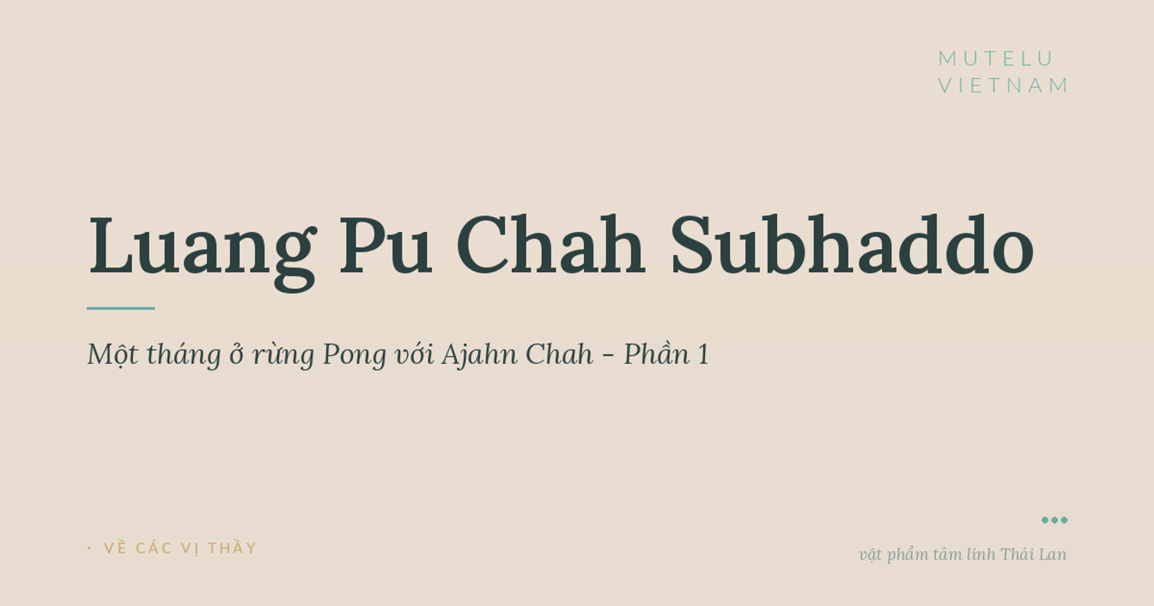 Một tháng ở rừng Pong với Ajahn Chah - Phần 1