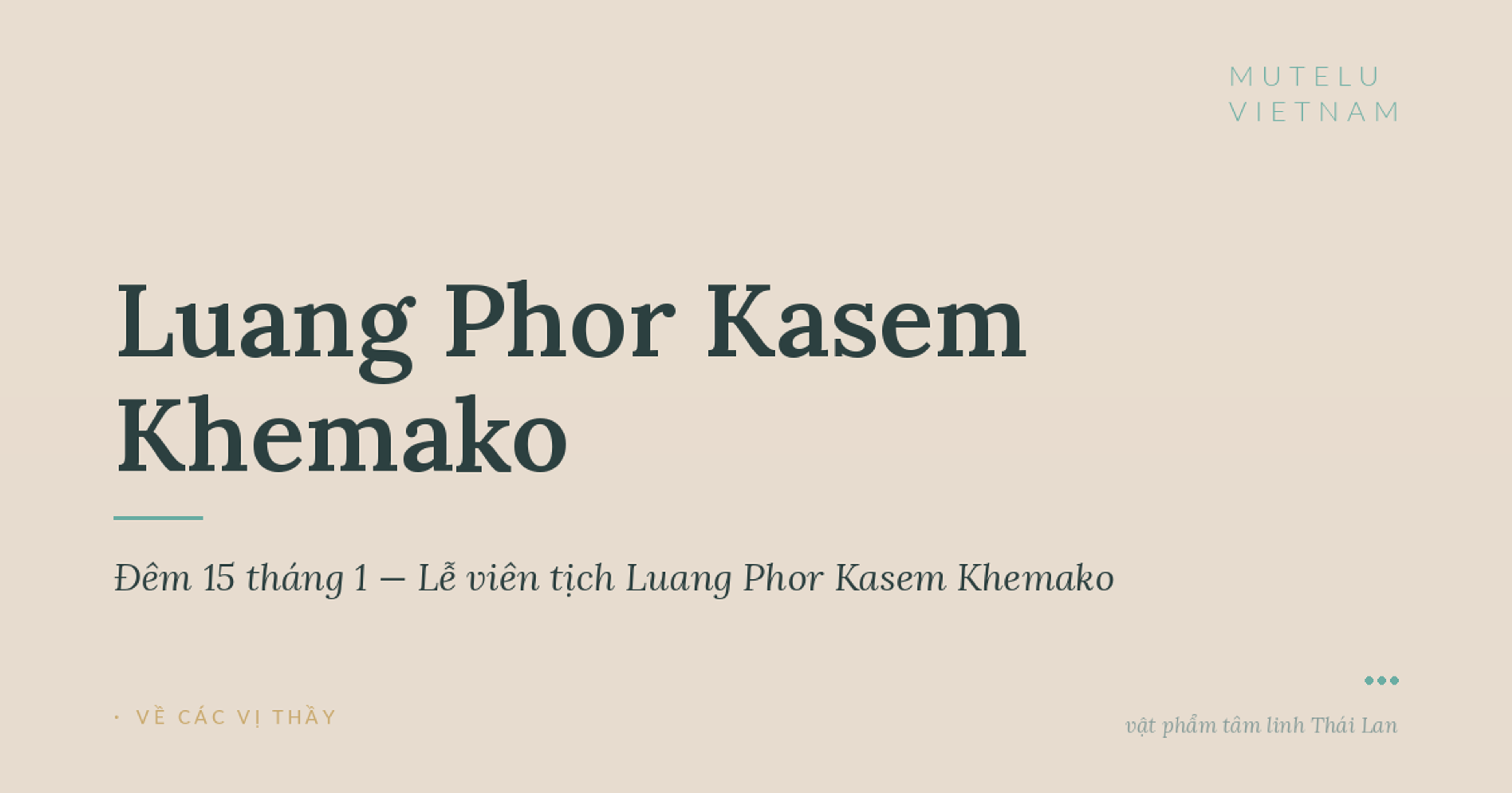 Đêm 15 tháng 1 — Lễ viên tịch Luang Phor Kasem Khemako