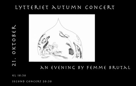 Femme Brutal: Lytteriet Autumn Concert