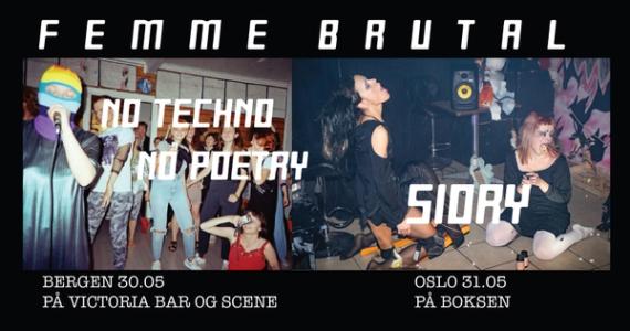 Femme Brutal Bergen: No Techno No Poetry (RU) + Siory (PL)