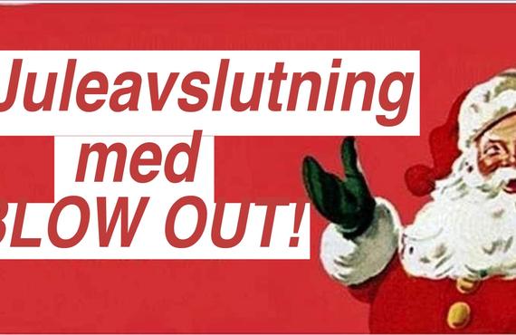 Blow Out! – Juleavslutning med Holiday Spirits og mer!
