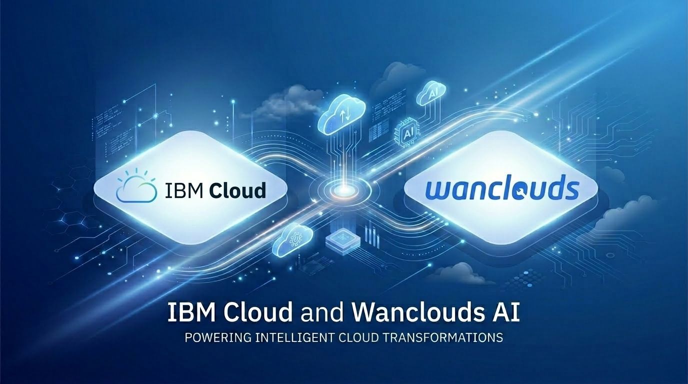 Wanclouds AI and IBM Cloud: Delivering the Next Generation of Agentic IT Operations
