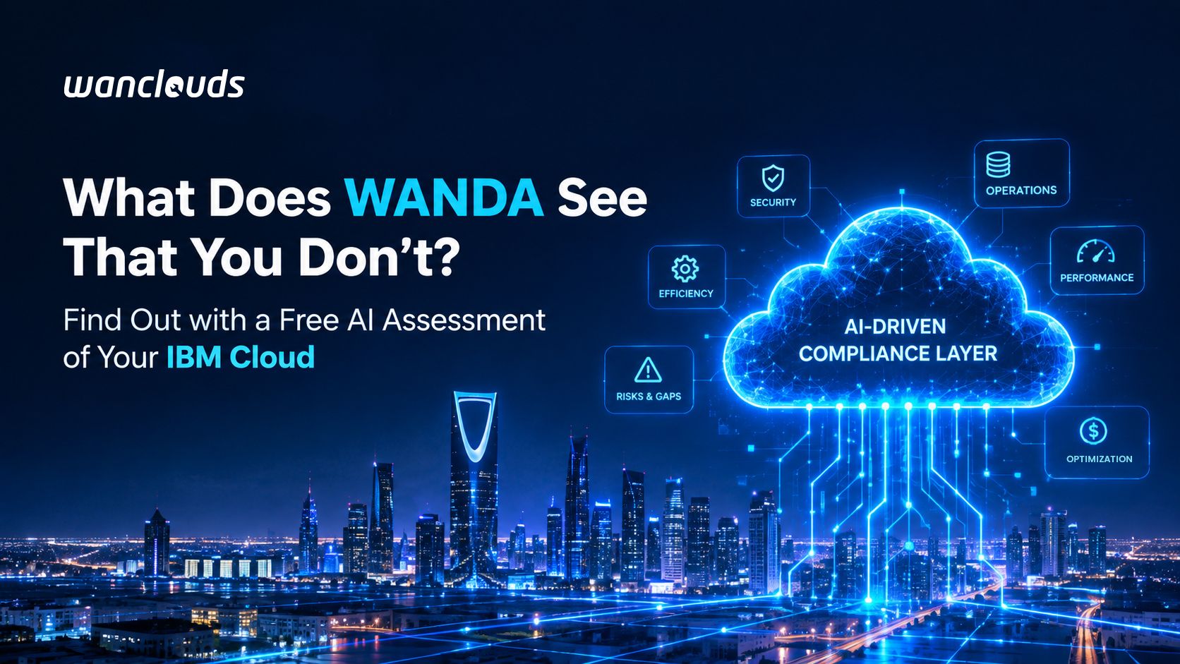 What Does WANDA See That You Don't? Find Out with a Free AI Assessment of Your IBM Cloud