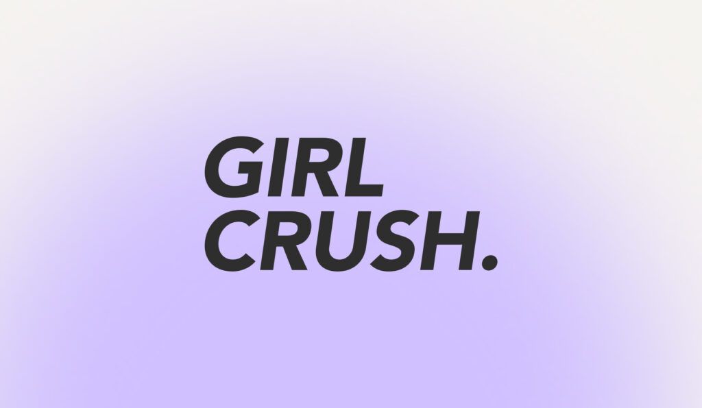 Girl Crush