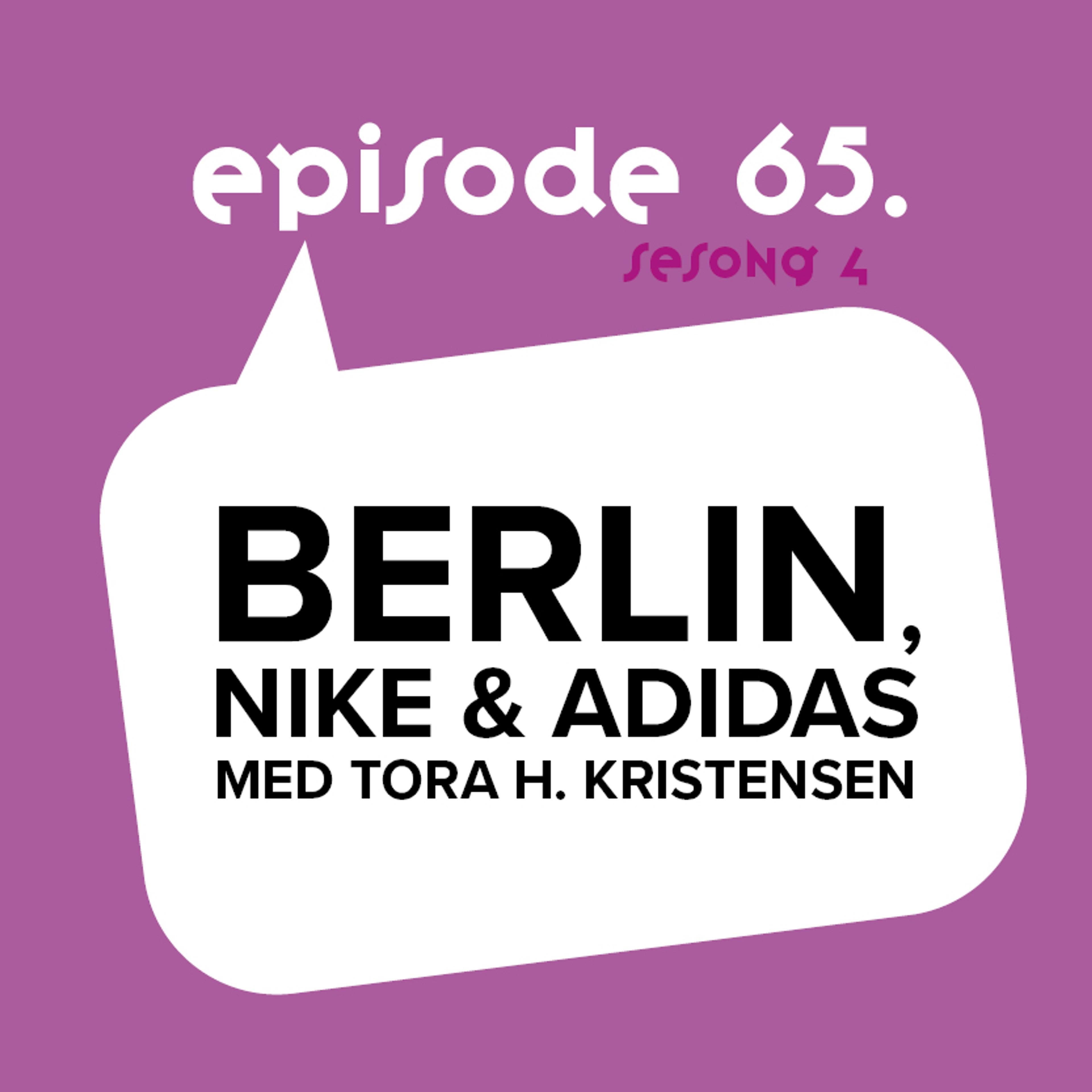 Løpeskopodden Episode 64: Berlin, Nike & Adidas med Tora H. Kristensen