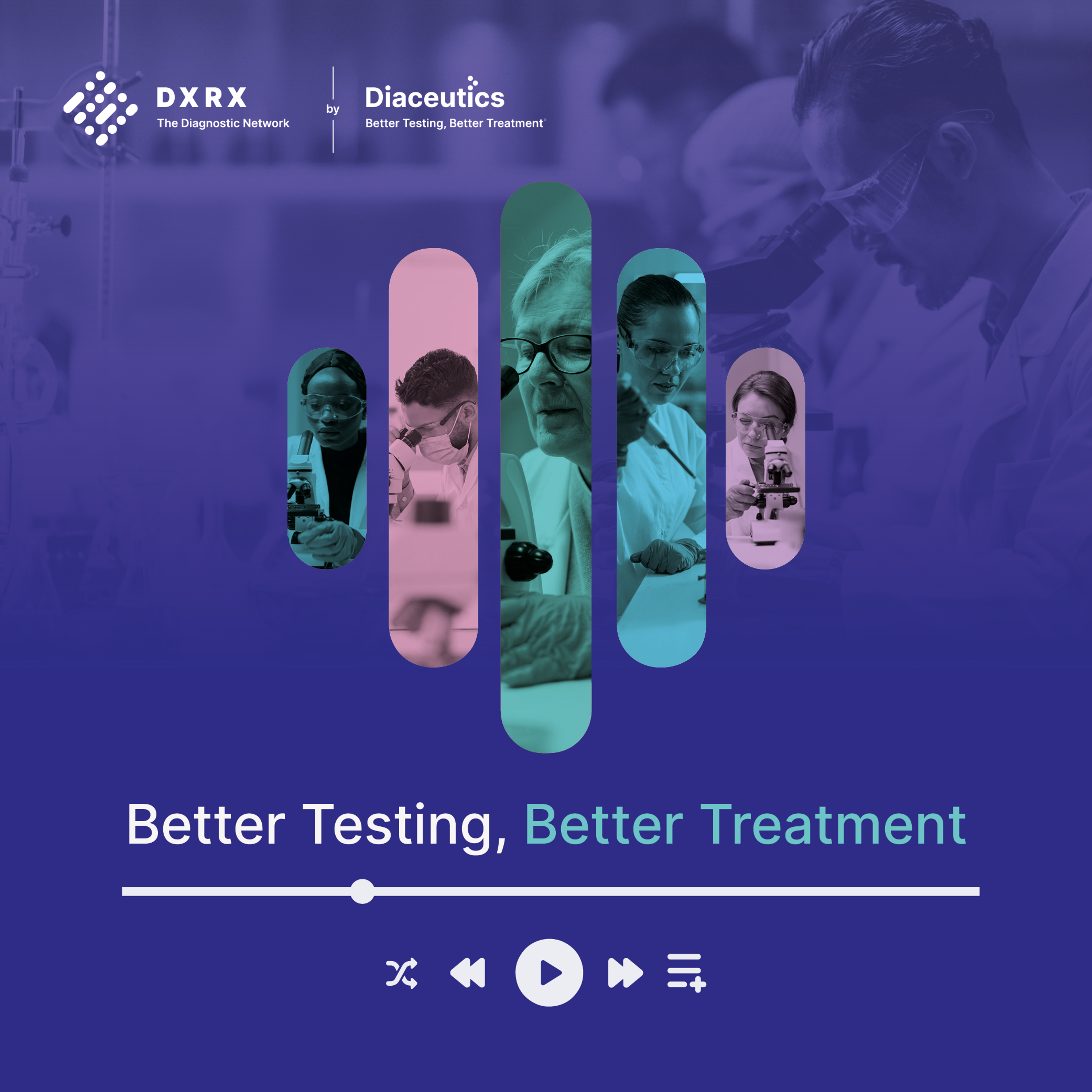 The Better Testing, Better Treatment Podcasts