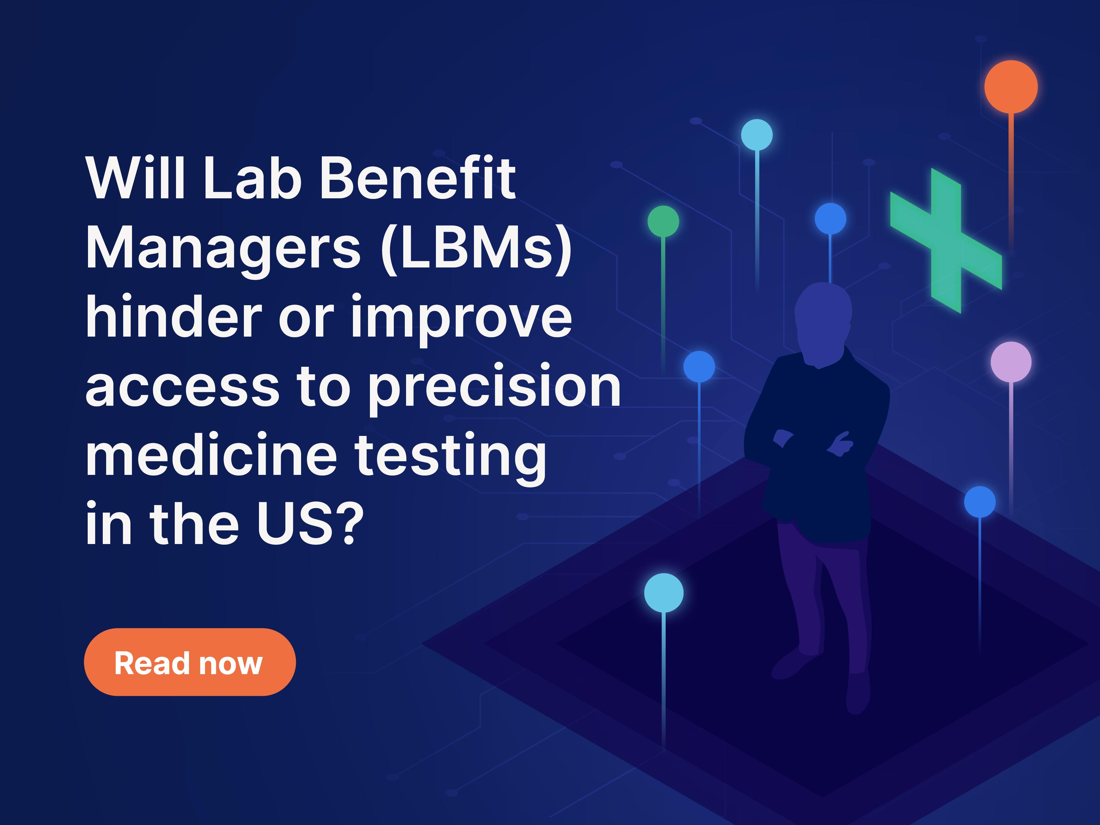 LBMs and access to precision medicine testing