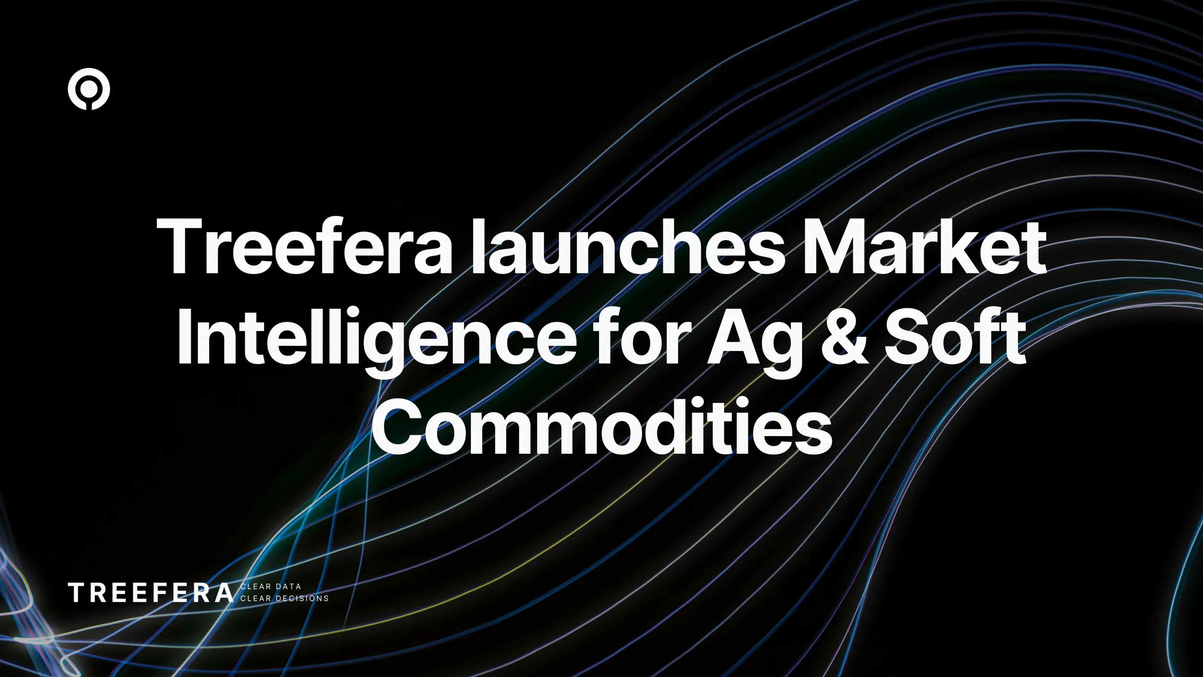 Treefera Market Intelligence for Agricultural and Soft commodities